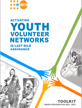 Toolkit: Activating Youth Volunteers in Last Mile Assurance - UNFPA AFG