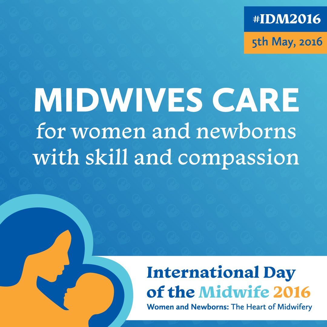 International Day of the Midwife “Women and Newborns: the Heart of Midwifery”